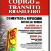 Código de Trânsito Brasileiro Comentado e Explicado Artigo por Artigo