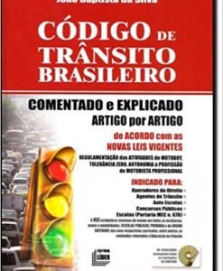 Código de Trânsito Brasileiro Comentado e Explicado Artigo por Artigo