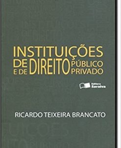 Instituições de Direito Público e de Direito Privado
