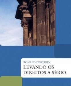 Levando os Direitos a Sério