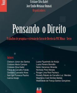 Pensando o Direito Vol.1 - Trabalhos de pesquisa e extensão do Curso de Direito da Puc Minas - Serro
