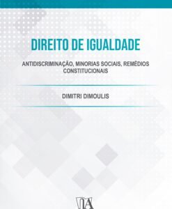 Direito de Igualdade - antidiscriminação, minorias sociais, remédios constitucionais