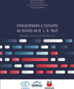 Interpretando o Conceito de Direito de H. L. Hart. Ensaios críticos e analíticos