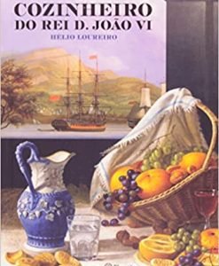O Cozinheiro do Rei D. João VI