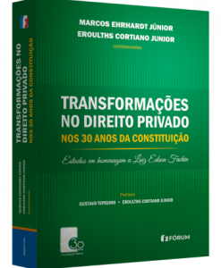 Transformações no Direito Privado nos 30 Anos da Constituição