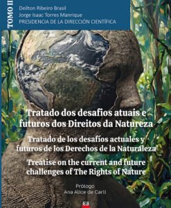 Tratado dos Desafios Atuais e Futuros dos Direitos da Natureza Tomo II