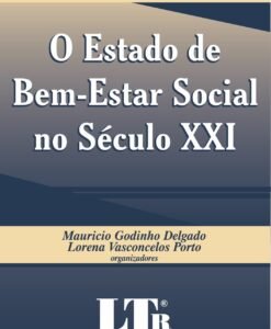 O Estado de Bem-Estar Social no Século XXl