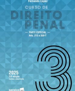 Curso de Direito Penal Vol 3 Parte Especial Arts. 213 a 359H