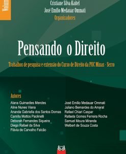 Pensando o Direito Vol.2 - Trabalhos de pesquisa e extensão do Curso de Direito da Puc Minas - Serro
