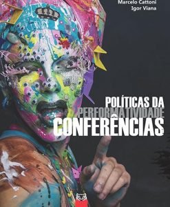 Políticas da Performatividade - Conferências