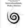 Interculturalidade, Poder, Direitos