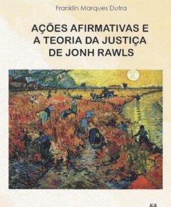 Ações Afirmativas e a Teoria da Justiça de John Rawls