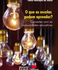 O que as escolas podem aprender? Conexões com as comunidades educativas