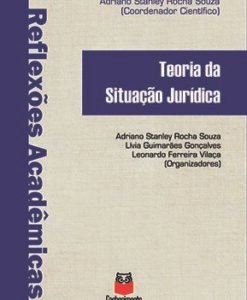 Teoria da Situação Jurídica - Reflexões Acadêmicas