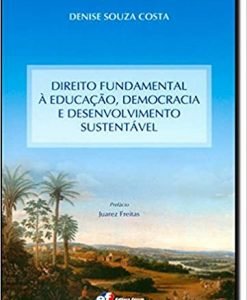 Direito Fundamental à Educação Democracia e Desenvolvimento Sustentável