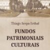 Fundos Patrimoniais Culturais