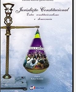 Jurisdição Constitucional Entre Constitucionalismo e Democracia