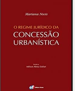 O Regime Jurídico da Concessão Urbanística