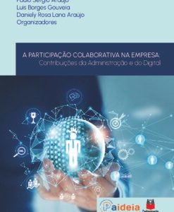 A Participação Colaborativa na Empresa: Contribuições da administração e do digital
