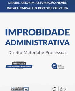 Improbidade Administrativa - Direito Material e Processual