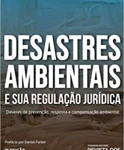 Desastres Ambientais e sua regulação jurídica