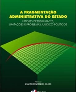 A Fragmentação Administrativa do Estado