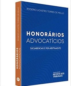 Honorários Advocatícios - sucumbenciais e por arbitramento