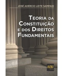 Teoria da Constituição e dos Direitos Fundamentais
