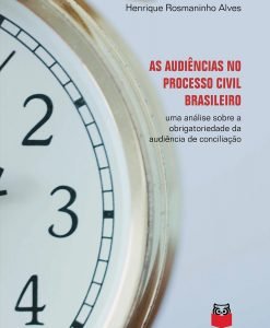 As Audiências no Processo Civil Brasileiro
