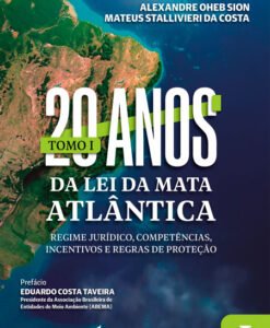 20 Anos da Lei da Mata Atlântica tomo 1