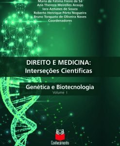 Direito e medicina: Interseções científicas. Genética e biotecnologia - Volume I