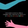 A Necessidade de Políticas Públicas Estruturais Para a Proteção de Egressos de Instituições de Acolhimento