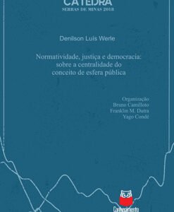 Normatividade, Justiça e Democracia: sobre a centralidadedo conceito de esfera pública