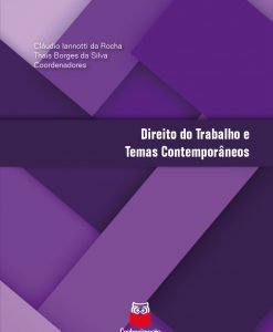 Direito do Trabalho e Temas Contemporâneos