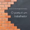O poeta é um trabalhador