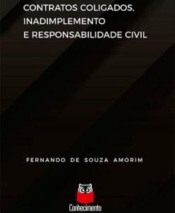 Contratos Coligados, Inadimplemento e Responsabilidade Civil