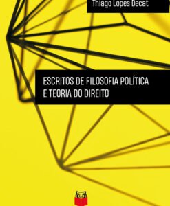 Escritos de Filosofia Política e Teoria do Direito