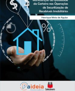 Manutenção da qualidade da carteira nas operações de securitização de recebíveis imobiliários