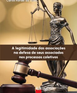 A legitimidade das Associações na defesa de seus associados nos processos coletivos
