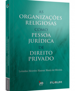 As Organizações Religiosas Como Pessoa Jurídica de Direito Privado