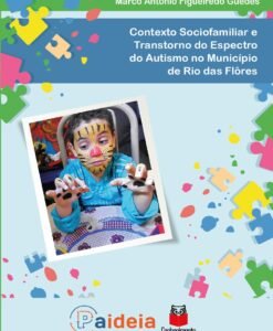 Contexto sociofamiliar e Transtorno do Espectro do Autismo no município de Rio das Flôres