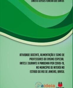 Atividade docente, alimentação e sono de professores do ensino especial antes e durante a pandemia de COVID-19, no Município de Niterói no Estado do Rio de Janeiro, Brasil