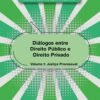 Diálogos entre Direito Público e Direito Privado - Justiça Processual - Volume 1
