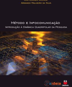 Método e Infocomunicação: Introdução à dinâmica quadripolar da pesquisa