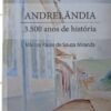 Andrelândia 3.500 anos de história
