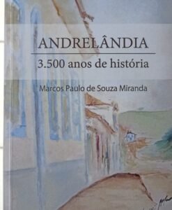 Andrelândia 3.500 anos de história
