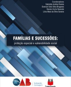 Famílias e Sucessões: proteção especial e vulnerabilidade social