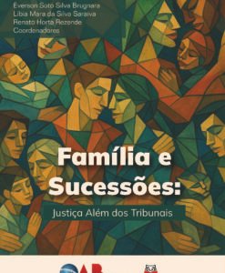 Famílias e Sucessões: Justiça além dos tribunais