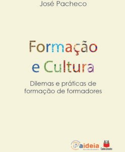 Formação e Cultura - Dilemas e práticas de formação de formadores