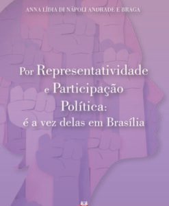 Por Representatividade e Participação Política: é a vez delas em Brasília